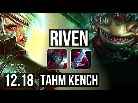RIVEN vs TAHM KENCH (TOP) | 6/0/2, 70% winrate, Dominating | KR Master | 12.18