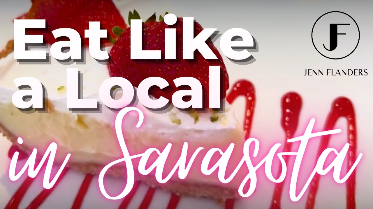 Best Restaurants to Eat Like a Local in Sarasota! Brought to you by Jenn Flanders Sarasota Realtor