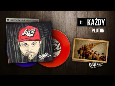 Christofer Luca ft. Pluton - 11 Każdy (STOPY I WERBLE)