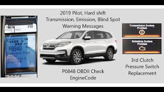 2019 Honda Pilot Hard Shift (Transmission, Emission, Blind Spot Problem; P0848; 3rd Clutch Switch)