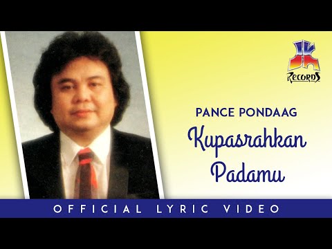 Pance Pondaag - Kupasrahkan Padamu (Official Lyric Video)