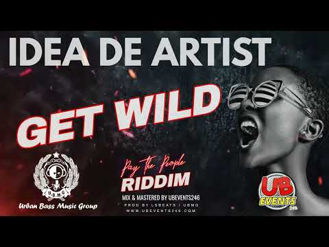 IDEA THE ARTIST   - GET WILD  ( PTP Riddim ) Crop Over 2023 #UBMG