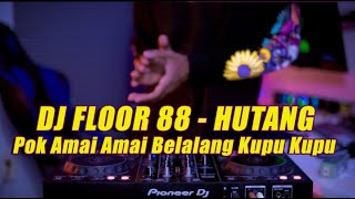Download lagu DJ POK AMAI AMAI BELALANG KUPU KUPU REMIX | FLOOR 88 - HUTANG VIRAL TIKTOK FULL BASS 2022 mp3