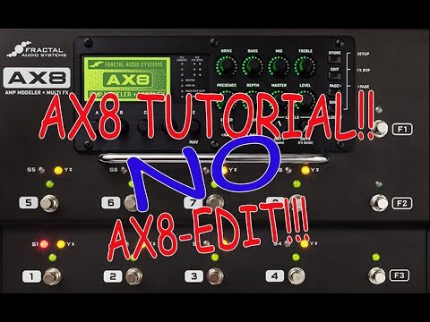 AX8 TUTORIAL :: Creating a Preset WITHOUT using AX8-EDIT!! (Hardware Only)