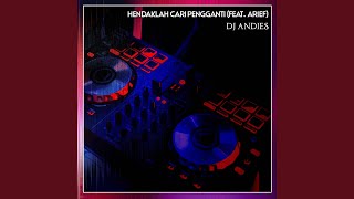 Download lagu Hendaklah Cari Pengganti (feat. Arief) mp3