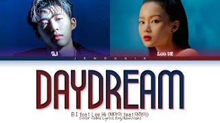 Download lagu B.I Daydream ft. LeeHi Lyrics (비아이 긴 꿈 ft. 이하이 가사) (Color Coded Lyrics Eng/Rom/Han) mp3