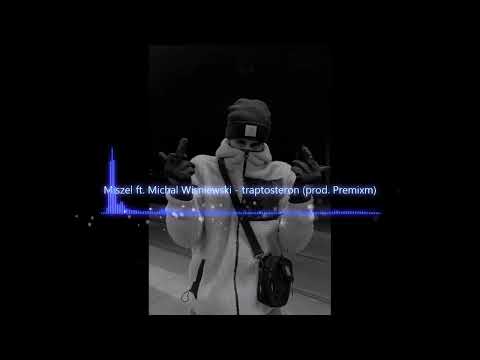Miszel ft. Michał Wiśniewski - traptosteron (prod. Premixm) (BASS BOOSTED)