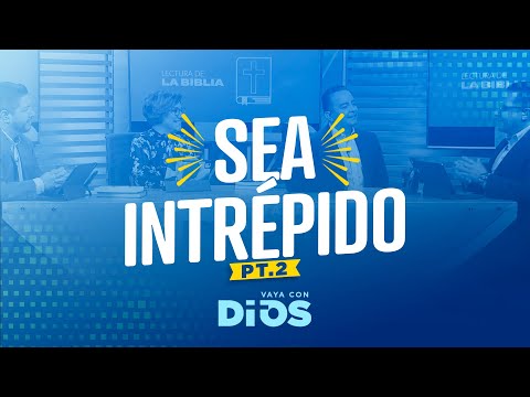 VayaconDiosEp. 908 - Sea intrépido pt.2