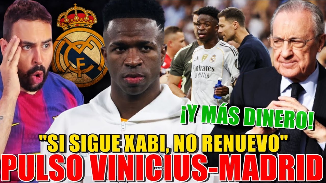 💣¡BOMBA! VINICIUS al MADRID "SI SIGUE XABI, NO RENUEVO" ¡Y PIDE MÁS DINERO! TODOS los DETALLES