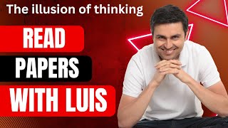 Read papers with Luis - The Illusion (of the illusion) of thinking