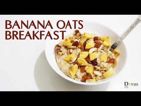 Banana Oats Breakfast | Healthy Breakfast | Weight Loss Recipe | How to make Oats | EP #85 Video