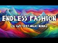 Lil Uzi Vert - Endless Fashion (Lyrics) ft. Nicki Minaj