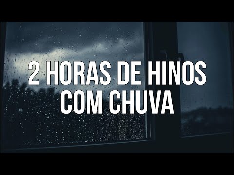 2 Horas De Músicas e Hinos Evangélicos Com Piano e Chuva | Instrumental Gospel Worship Soaking