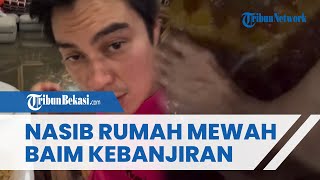 PILU! Tanpa Paula Verhoeven, Inilah Nasib Rumah Mewah Baim Wong Kebanjiran