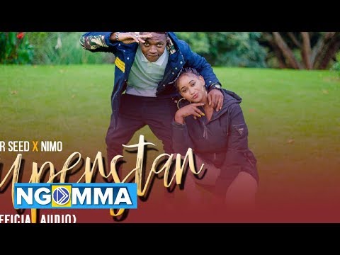SUPERSTAR - MR SEED & NIMO (OFFICIAL AUDIO) SMS ( SKIZA 9048578 TO 811 ) FOR SKIZA TUNE