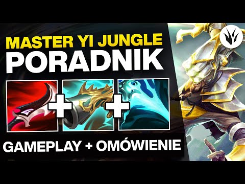 MASTER YI PORADNIK W SEZONIE 12 + Gameplay | MASTER YI GUIDE SEASON 12 - League of Legends