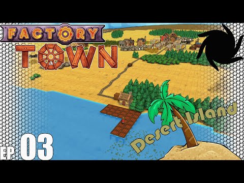 Factory Town Desert Island - E03 - A Small Fishing Dock