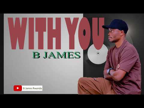 B James - With You (Official Music Audio)