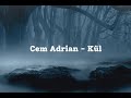 Cem Adrian & Mark Eliyahu - Kül (Lyrics,Sözler)