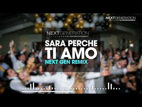 Sara Perche Ti Amo - Next Gen Remix ( DJ Sonny + DJ Roman )