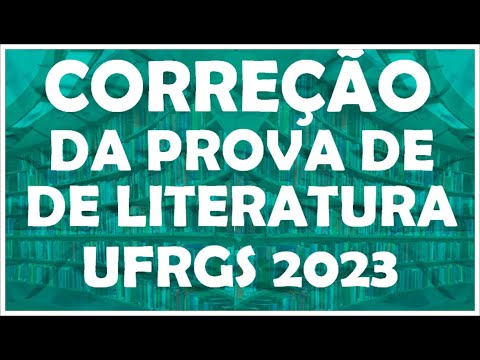 Correção da prova de Literatura UFRGS 2023 - muitos problemas