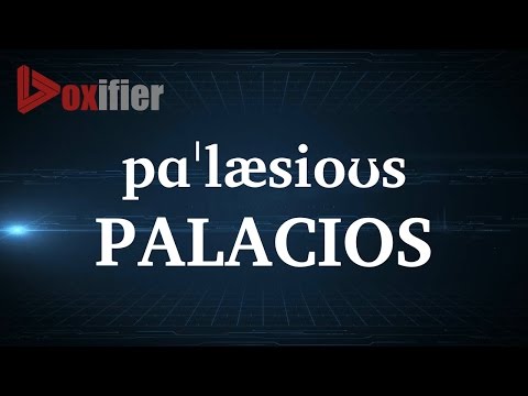 How to Pronunce Palacios in English - Voxifier.com