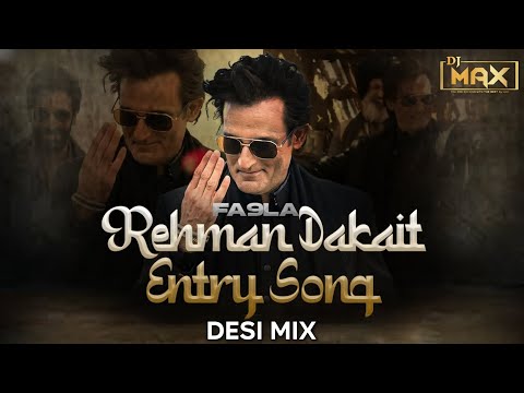 Fa9la Desi Mix Rehman Dakait Entry Song Remix | Dj Max | Akshaye Khana | Flipperachi | Dhurandhar 
