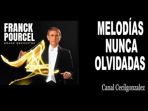 FRANK POURCEL Y SU ORQUESTA - GRANDES EXITOS DEL RECUERDO. Canal Cecilgonzalez