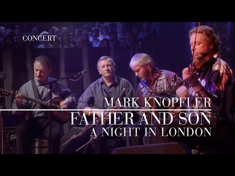 Mark Knopfler - Father And Son (A Night In London | Official Live Video)
