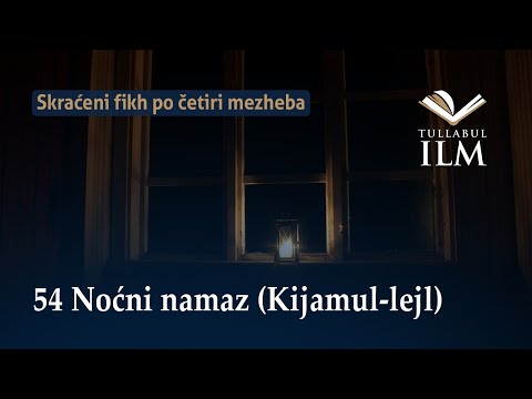 Noćni namaz (Kijamul-lejl) - Dr. Zijad Ljakić - Tullabul Ilm