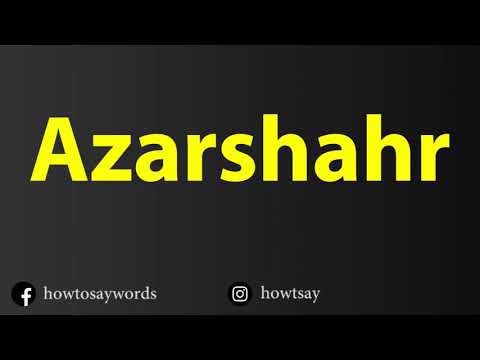 How To Pronounce Azarshahr آذرشهر‎