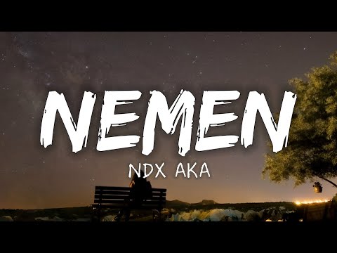 Ndx Aka - Nemen (Lyrics)