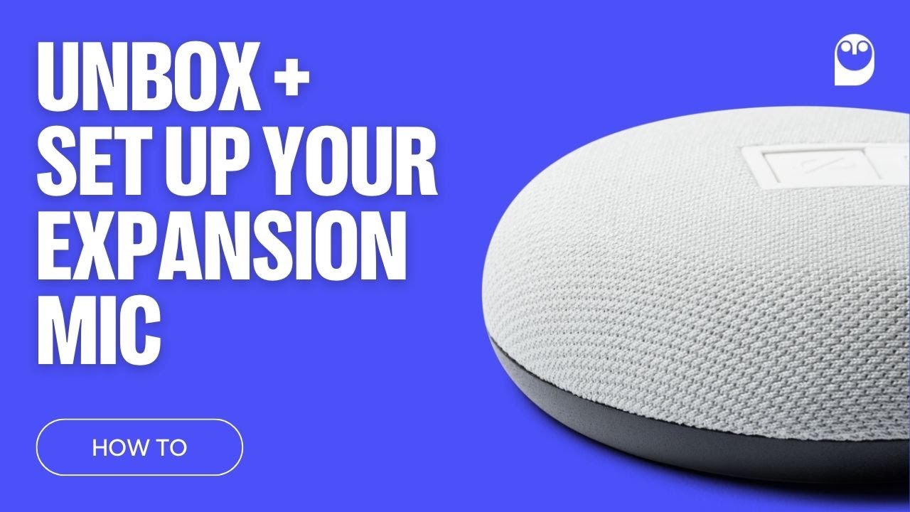 How to setup your Expansion Mic | Owl Labs