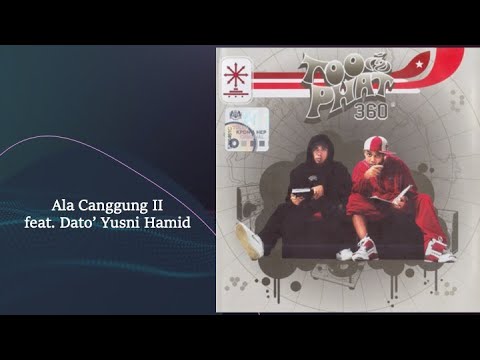Ala Canggung II [feat. Dato' Yusni Hamid] - Too Phat (Official Audio)