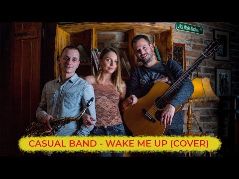 CASUAL BAND - Wake Me Up (Avicii Cover)