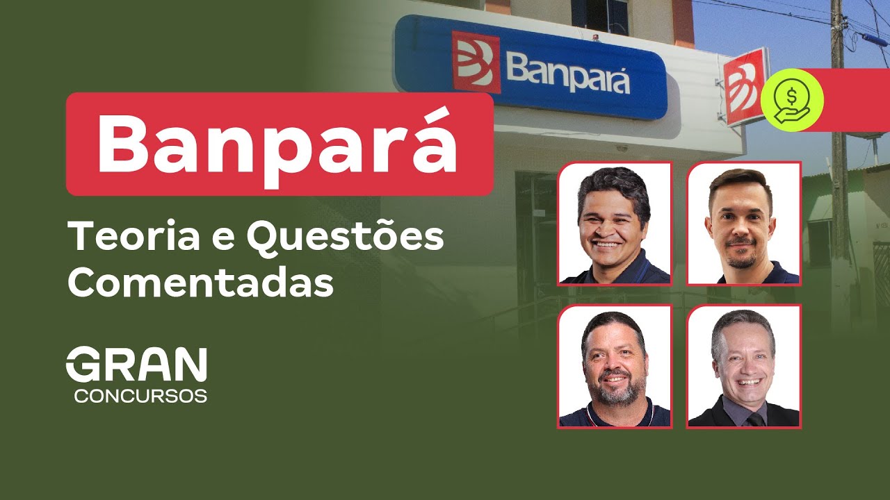 Concurso Banpará | Teoria e Questões Comentadas
