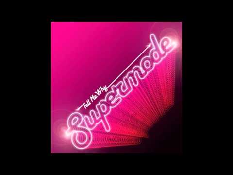Supermode - Tell Me Why (Fuseboxers 2011 Remix)