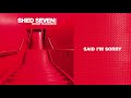 Shed Seven - Said I'm Sorry (Official Audio)