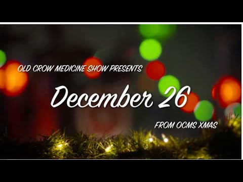 Old Crow Medicine Show - "December 26" (Official Music Video)