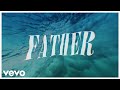 Jeremy Camp Father Lyric Video