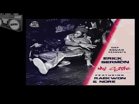 Erick Sermon ft. Raekwon & N.O.R.E. - "My Style"