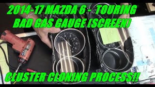 2014 To 17 Mazda 6 Touring  Cluster cloning bad screen.  I could have saved this customer $1000*