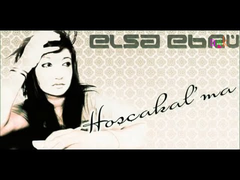 Elsa Ebru  Hoşçakal'ma
