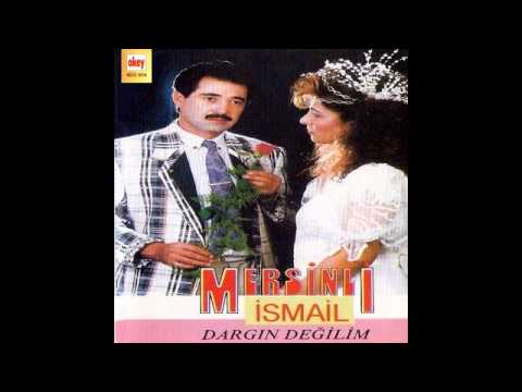 Mersinli İsmail - Dargın Değilim