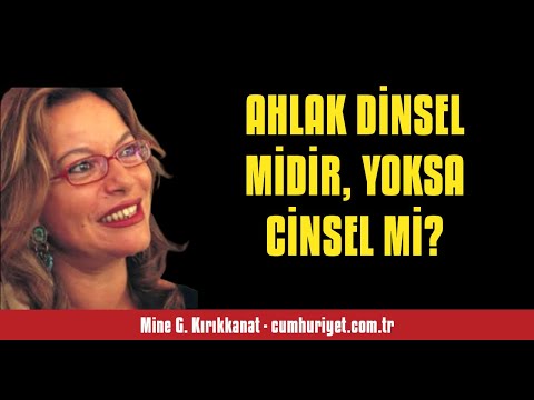 MİNE G. KIRIKKANAT: AHLAK DİNSEL MİDİR, YOKSA CİNSEL Mİ? - SESLİ KÖŞE YAZISI