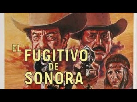 EL FUGITIVO DE SONORA (1989) PELICULA MEXICANA CON MARIO ALMADA