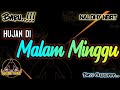 Download Lagu DANGDUT REMIX HUJAN DI MALAM MINGGU ~ Naldhy NBRT  Lagu Party Mp3 Free