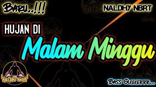 Download lagu DANGDUT REMIX HUJAN DI MALAM MINGGU Naldhy NBRT La... mp3