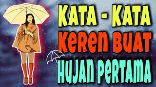 Download lagu KATA - KATA KEREN BUAT HUJAN PERTAMA mp3