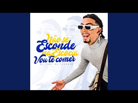 Não Se Esconde na Escocia Vou Te Comer